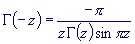 Gamma(-z)=-pi/(zGamma(z)sin(pi*z))