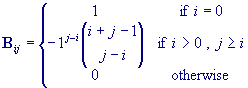 B(i,j) = 1 if i = 0; -1^(j-i)*Comb(i+j-1,j-i) if i>0 and j>=i; 0 otherwise